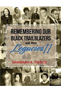 Remembering Our Black Trailblazers and their Legacies II