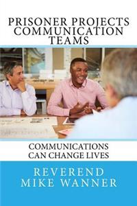 Prisoner Projects Communication Teams