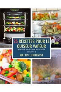25 recettes pour le cuiseur vapeur