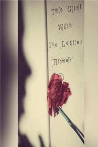 The Girl With The Letter Flower