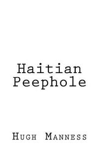 Haitian Peephole