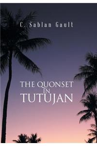 Quonset in Tutujan