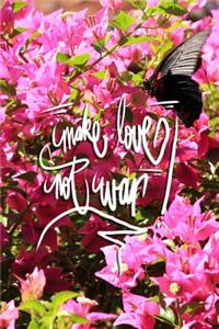 Make love not war