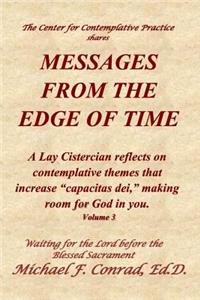 Messages from the Edge of Time