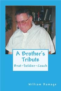 Brother's Tribute: Brat-Soldier-Coach