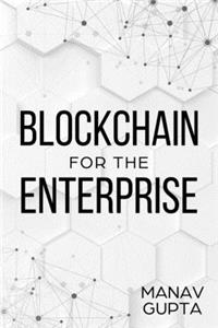 Blockchain for the Enterprise