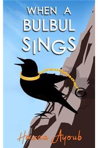When a Bulbul Sings
