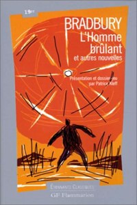 L'homme brulant et autres nouvelles