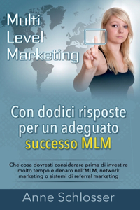 Con dodici risposte per un adeguato successo MLM