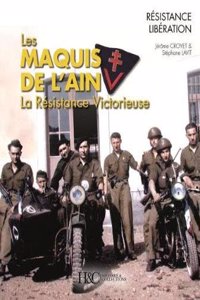Les Maquis De L’Ain, La RéSistance Victorieuse