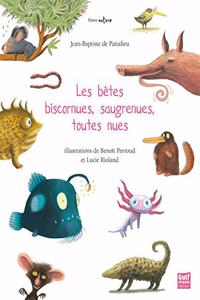 Btes Biscornues, Saugrenues, Toutes Nues(les)