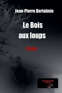 Le Bois aux loups