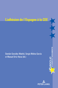 L'Adhésion de l'Espagne À La Cee (1977-1986)