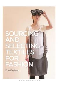 Sourcing and Selecting Textiles for Fashion