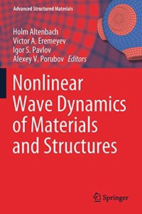 Nonlinear Wave Dynamics of Materials and Structures