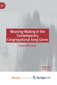 Meaning-Making in the Contemporary Congregational Song Genre