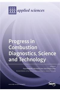 Progress in Combustion Diagnostics, Science and Technology