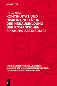 Kontinuität Und Diskontinuität in Der Herausbildung Der Romanischen Sprachwissenschaft