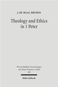 Theology and Ethics in 1 Peter