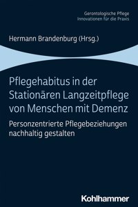 Pflegehabitus in Der Stationaren Langzeitpflege Von Menschen Mit Demenz