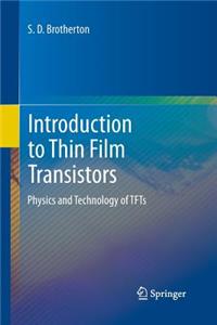 Introduction to Thin Film Transistors