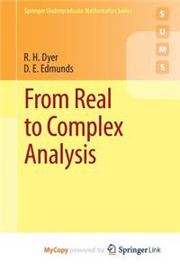 From Real to Complex Analysis