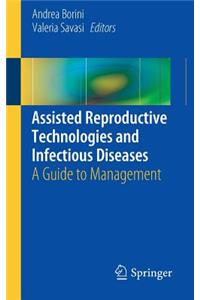 Assisted Reproductive Technologies and Infectious Diseases