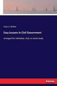 Easy Lessons in Civil Government