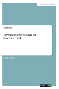 Entwicklungspsychologie im Sportunterricht