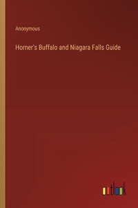Horner's Buffalo and Niagara Falls Guide