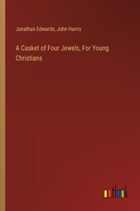 Casket of Four Jewels, For Young Christians