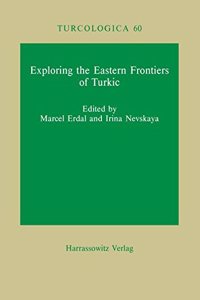 Exploring the Eastern Frontiers of Turkic