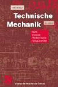 Technische Mechanik: Statik - Dynamik - Fluidmechanik - Festigkeitslehre