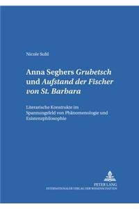 Anna Seghers: «Grubetsch» Und «Aufstand Der Fischer Von St. Barbara»