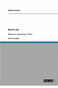 Kane's Son. Males and Masculinity in 'Alien'