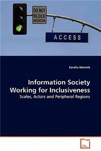 Information Society Working for Inclusiveness