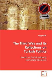 Third Way and Its Reflections on Turkish Politics