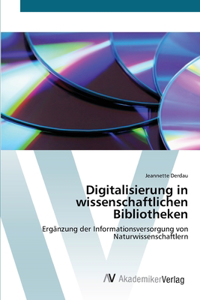 Digitalisierung in wissenschaftlichen Bibliotheken