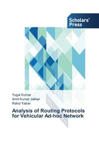 Analysis of Routing Protocols for Vehicular Ad-hoc Network