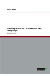 Marketing im Web 2.0. - Dauerbrenner oder Eintagsfliege?