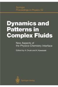 Dynamics and Patterns in Complex Fluids