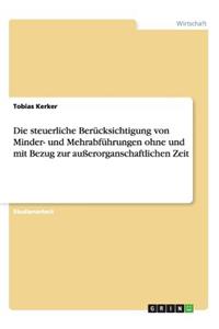 Die steuerliche Berücksichtigung von Minder- und Mehrabführungen ohne und mit Bezug zur außerorganschaftlichen Zeit