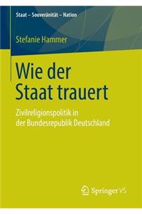 Wie der Staat trauert