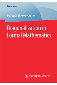 Diagonalization in Formal Mathematics