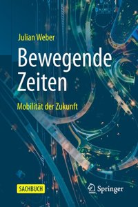 Bewegende Zeiten: Mobilität Der Zukunft