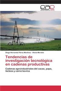 Tendencias de investigación tecnológica en cadenas productivas