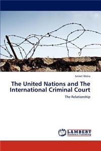 United Nations and The International Criminal Court