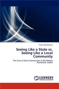 Seeing Like a State vs. Seeing Like a Local Community