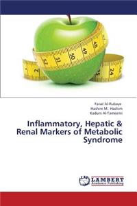 Inflammatory, Hepatic & Renal Markers of Metabolic Syndrome