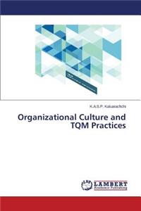 Organizational Culture and TQM Practices